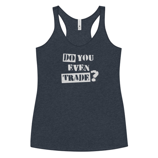 Options Guru Do You Even Trade Racerback Tank